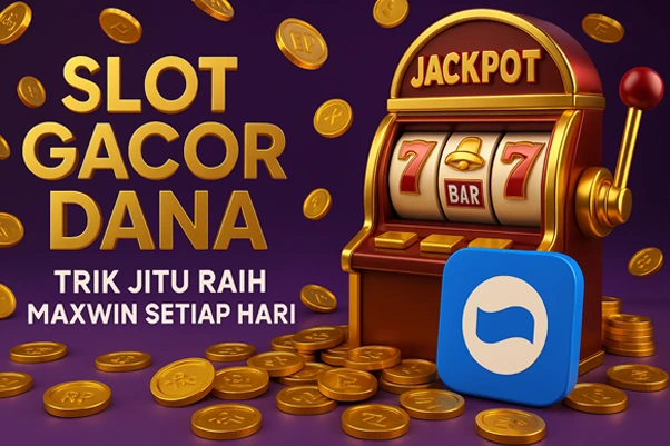 3D ilustrasi Slot Gacor Dana menampilkan gulungan slot digital, koin emas, dan simbol maxwin realistis dengan nuansa mewah.